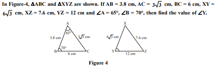 n Figure-4, ΔABC and ΔXYZ are shown. If AB = 3.8 cm, AC